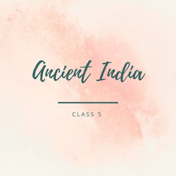 Ancient India | Class 5