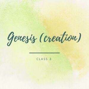 Genesis (Creation) | Class 3