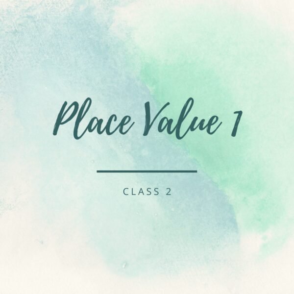 Place Value 1 | Class 2